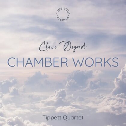 Tippett Quartet & Clive Osgood - Chamber Works