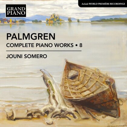 Selim Palmgren (1878-1951) & Jouni Somero - Complete Piano Works Vol. 8