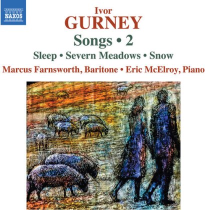 Ivor Gurney (1890-1937), Marcus Farnsworth & Eric McElroy - Songs Vol. 2