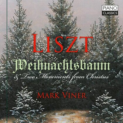 Franz Liszt (1811-1886) & Mark Viner - Weihnachtsbaum & Two Movements From Christmas