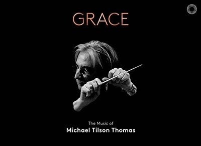 San Francisco Symphony & Michael Tilson Thomas - Grace - The Music Of Michael Tilson Thomas (4 CDs)