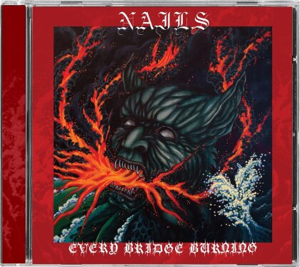 Nails - Every Bridge Burning