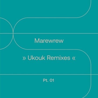 Marewrew - Ukouk Remixes Pt 1 (7" Single)