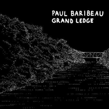 Paul Baribeau - Grand Ledge (2024 Reissue, No Idea Records)