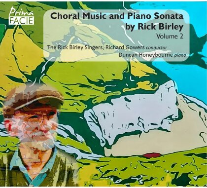 Rick Birley Singers - Choral Music & Piano Sonata