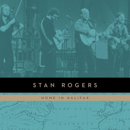 Stan Rogers - Home In Halifax (2024 Reissue, Borealis Recording, 2 LPs)