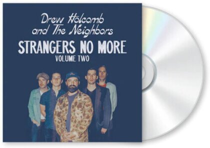 Drew Holcomb & The Neighbours - Strangers No More - Volume Two