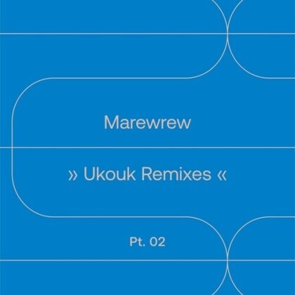 Marewrew - Ukouk Remixes Pt 2 (7" Single)