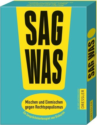 Sag was! Mischen und Einmischen gegen Rechtspopulismus