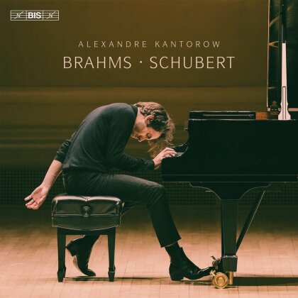 Johannes Brahms (1833-1897), Franz Schubert (1797-1828) & Alexander Kantorow - Brahms - Schubert (Hybrid SACD)