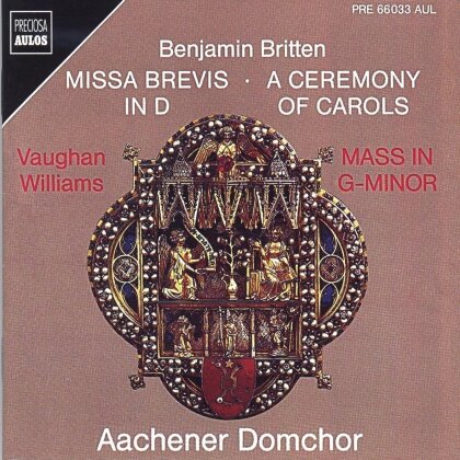 Aachener Domchor, Sir Benjamin Britten (1913-1976), Ralph Vaughan Williams (1872-1958) & Hans-Josef Roth - Missa Brevis; Ceremony Of Carols Williams: Mass in G-Minor