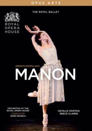 The Royal Ballet, Orchestra of the Royal Opera House, Natalia Osipova & Koen Kessels - Manon (Opus Arte)