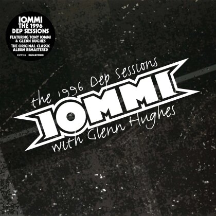 Tony Iommi & Glenn Hughes - Dep Sessions 96 (2024 Reissue, BMG Rights Management)