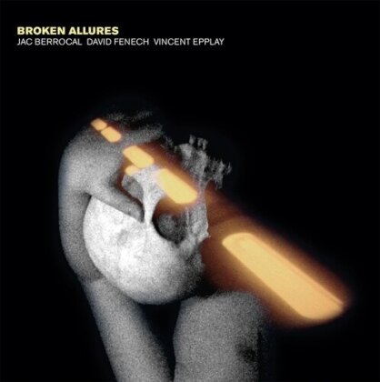 V Epplay, D Fenech, J Berrocal, C Fanni & Tutti & Jah W - Broken Allures