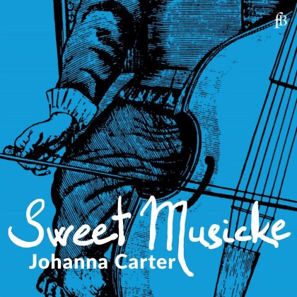 Johanna Carter - Sweet Musicke The Lyra Viol & The World Of