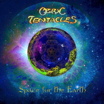 Ozric Tentacles - Space For The Earth (2024 Reissue, + Bonustrack)