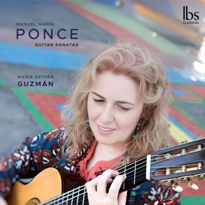 Manuel Maria Ponce (1882-1942), K5 & Maria Esther Guzman - Guitar Sonatas