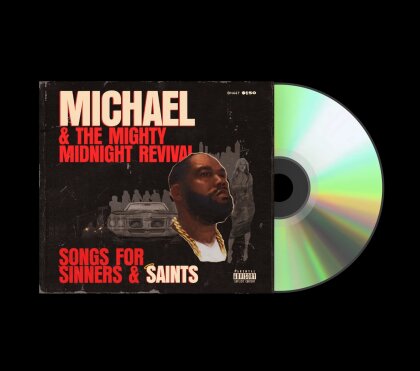 Killer Mike (Run The Jewels) - Michael & The Mighty Midnight Revival - Songs For Sinners & Saints