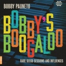 Bobby Pauneto - Bobbys Boogaloo - Rare Seeco Sessions & Influences (LP)