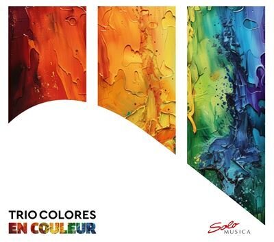 Triocolores, Matthias Kessler (*1997), Luca Staffelbach (*1996), Claude Debussy (1862-1918) & Darius Milhaud (1892-1974) - En Couleur