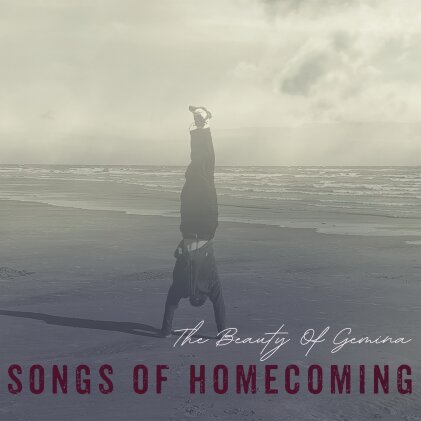 The Beauty Of Gemina - Songs Of Homecoming