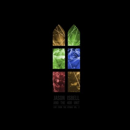 Jason Isbell & The 400 Unit - Live From The Ryman 2 (2 CDs)