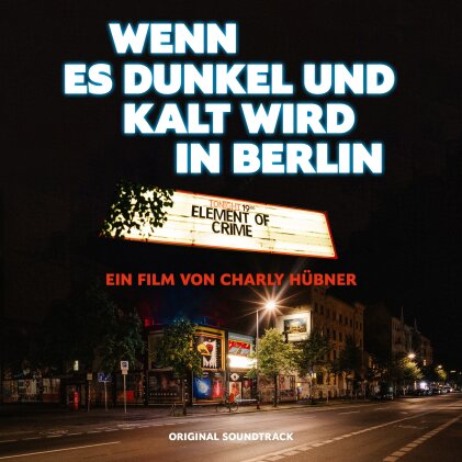 Element Of Crime - Wenn es dunkel und kalt wird in Berlin (Live) - OST