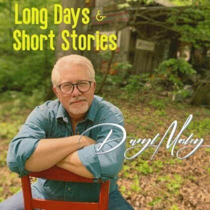 Daryl Mosley - Long Days & Short Stories