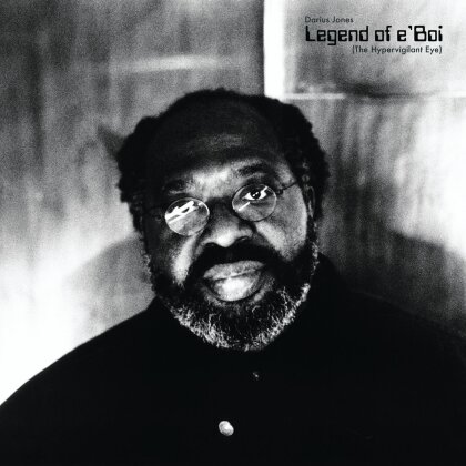 Darius Jones - Legend Of E' Boi (The Hypervigilant Eye)