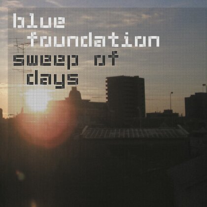 Blue Foundation - Sweep Of Days (2024 Remastered, LP)