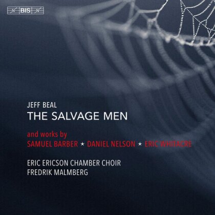 Eric Ericson Chamber Choir, Samuel Barber (1910-1981) & Eric Whitacre - Salvage Men (Hybrid SACD)