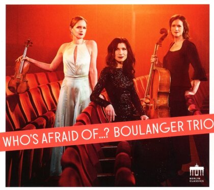 Boulanger Trio - Who's Afraid Of...?