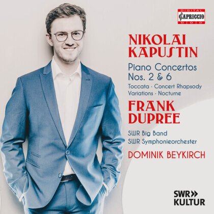 SWR Symphonieorchester, Nikolai Kapustin (*1937), Dominik Beykirch & Frank Dupree - Piano Concertos Nos. 2 & 6