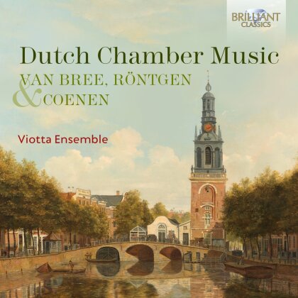 Viotta Ensemble, Julius Roentgen (1855-1932) & Johannes Meinardus Coenen (1824-1899) - Dutch Chamber Music