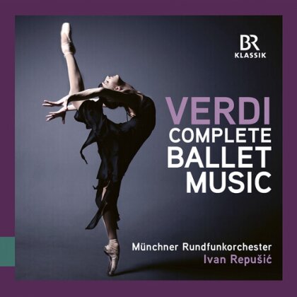 Munich Radio Orchestra, Giuseppe Verdi (1813-1901) & Ivan Repusic - Complete Ballet Music