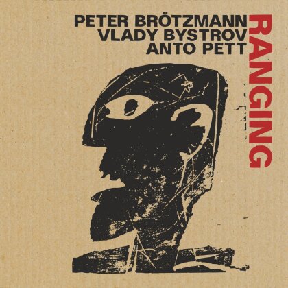Brötzmann, Bystrov & Pett - Ranging