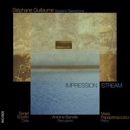 Stephane Guillaume & Sedef Ercetin - Impression Stream