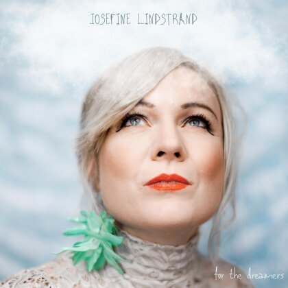 Josefine Lindstrand - For The Dreamers