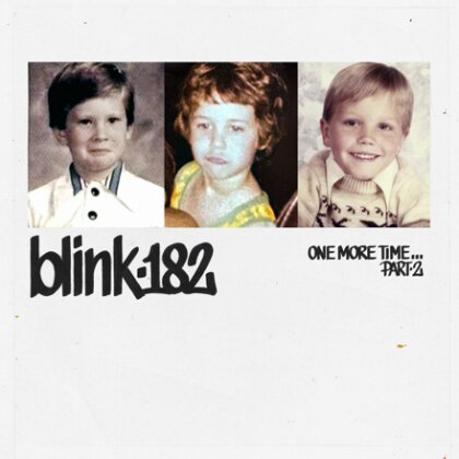 Blink 182 - ONE MORE TIME... Part 2