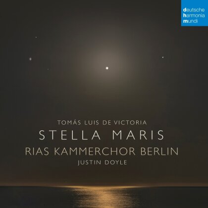 RIAS Kammerchor, Tomás Luis de Victoria (1548-1611) & Justin Doyle - Stella Maris