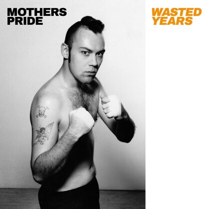 Mothers Pride - Wasted Years