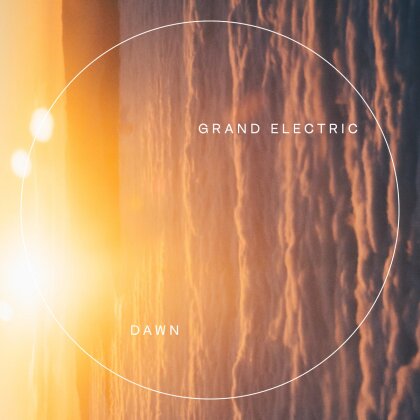 Grand Electric, Mark Dancigers & Aaron Wunsch - Dawn