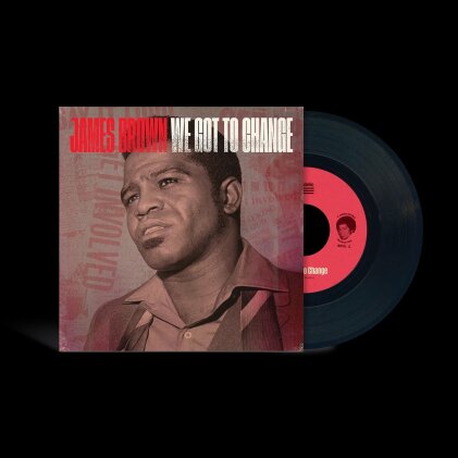 James Brown - We Got To Change / Say It Loud - I'm Black & I'm (7" Single)