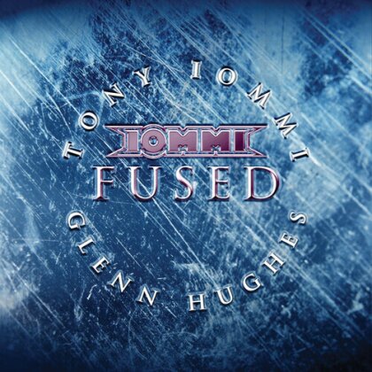 Tony Iommi & Glenn Hughes - Fused (2024 Reissue)