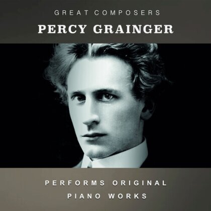 Percy Grainger (1882-1961) - The Condon Collection: Masters Of The Piano Roll (CD-R, Manufactured On Demand, 2 CDs)