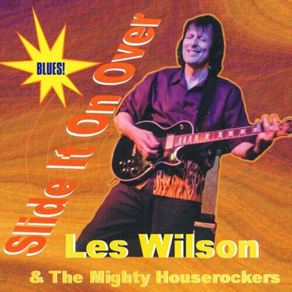 Les Wilson (Otago Rambler) & The Mighty Houserockers - Slide It On Over (CD-R, Manufactured On Demand)