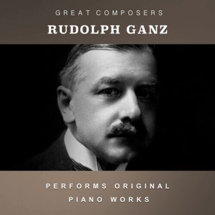 Rudolph Ganz - Condon Collection: Masters Of The Piano Roll
