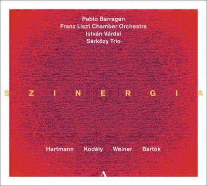 Pablo Barragán, Franz Liszt Chamber Orchestra, István Várdai, Sárközy Trio, … - Szinergia