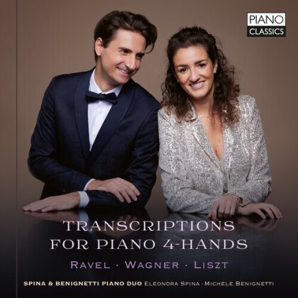 Spina & Benignetti Piano Duo, Maurice Ravel (1875-1937), Richard Wagner (1813-1883) & Franz Liszt (1811-1886) - Transcriptions For Piano 4-Hands