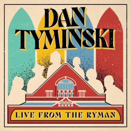 Dan Tyminski - Dan Tyminski: Live From The Ryman